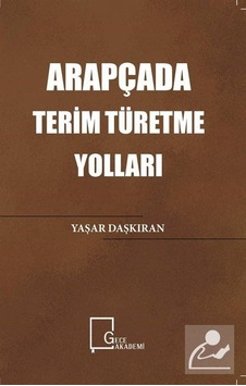 Arapçada Terim Türetme Yolları - Yaşar Daşkıran - Gece Akademi Arapçada Terim Türetme Yolları - Yaşar Daşkıran - Gece Akademi
