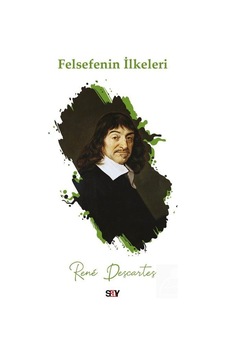 Felsefenin Ilkeleri / Rene Descartes 9786050208726 Felsefenin Ilkeleri / Rene Descartes 9786050208726