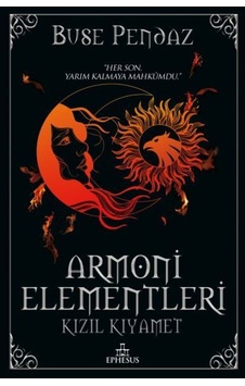 Kızıl Kıyamet - Armoni Elementleri 3 - Buse Pendaz - Ephesus Yayınları