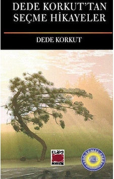 Dede Korkut Tan Seçme Hikayeler Dede Korkut Tan Seçme Hikayeler