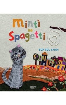 Minti ve Spagetti - Elif Gül Aydın - İlksatır Yayınevi