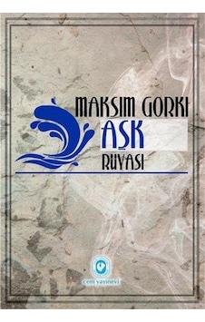 Aşk Rüyası ve Kısa Hikayeler - Maksim Gorki - Cem Yayınevi