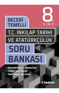 8.Sınıf TC.İnkılap Tarihi Beceri Temelli Soru Bankası - Tudem Yayınları 8.Sınıf TC.İnkılap Tarihi Beceri Temelli Soru Bankası - Tudem Yayınları