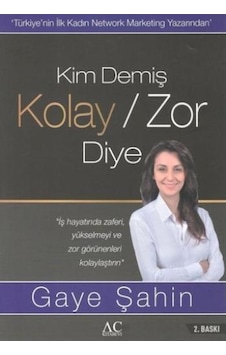 Kim Demiş Kolay-Zor Diye - Gaye Şahin - AC Kitapevi Kim Demiş Kolay-Zor Diye - Gaye Şahin - AC Kitapevi