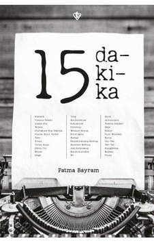 15 Dakika - Fatma Bayram - Türkiye Diyanet Vakfı Yayınları 15 Dakika - Fatma Bayram - Türkiye Diyanet Vakfı Yayınları
