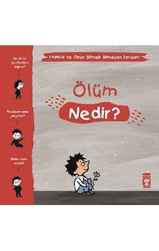 Ölüm Nedir?-Yaman ve Onun Bitmek Bilmeyen Soruları - Gwenaelle Boulet - Timaş Çocuk
