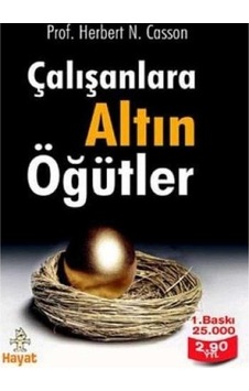Çalışanlara Altın Öğütler - Herbert Newton Casson 1.baskı