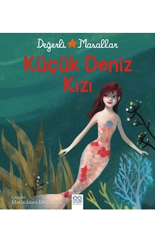 Değerli Masallar - Küçük Deniz Kızı - Hans Christian Andersen - 1001 Çiçek Değerli Masallar - Küçük Deniz Kızı - Hans Christian Andersen - 1001 Çiçek