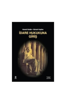 İdare Hukukuna Giriş - Kemal Gözler, Gürsel Kaplan İdare Hukukuna Giriş - Kemal Gözler, Gürsel Kaplan