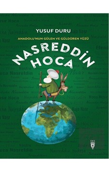 Nasreddin Hoca - Anadolu'nun Gülen ve Güldüren Yüzü - Yusuf Duru - CKS