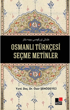 Osmanlı Türkçesi Seçme Metinler- Kesit Yayınları Osmanlı Türkçesi Seçme Metinler- Kesit Yayınları