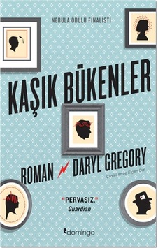 Kaşık Bükenler - Daryl Gregory - Domingo Yayınevi