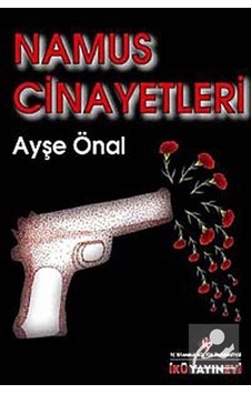 Namus Cinayetleri / Ayşe Önal