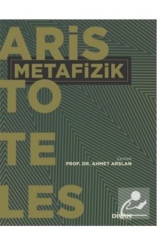 Metafizik - Aristoteles - Divan Kitap Metafizik - Aristoteles - Divan Kitap
