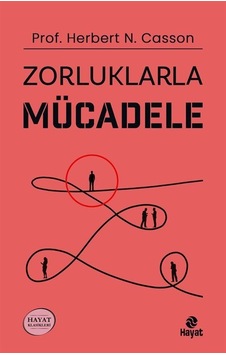 Zorluklarla Mücadele / Prof. Herbert N. Casson Zorluklarla Mücadele / Prof. Herbert N. Casson