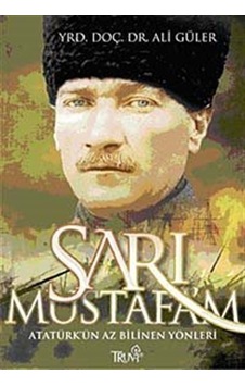 Sarı Mustafa'm - Ali Güler - Truva Yayınları Sarı Mustafa'm - Ali Güler - Truva Yayınları