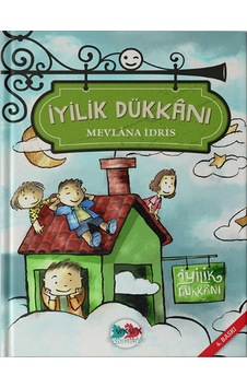 İyilik Dükkanı - Mevlana İdris - Vakvak Yayınları İyilik Dükkanı - Mevlana İdris - Vakvak Yayınları
