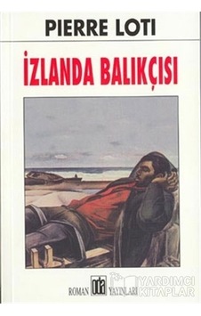 İzlanda Balıkçısı - Pierre Loti - Oda Yayınları İzlanda Balıkçısı - Pierre Loti - Oda Yayınları