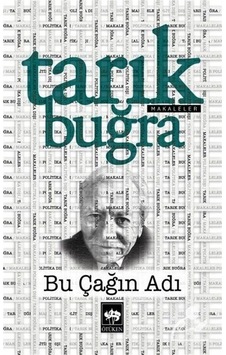 Bu Çağın Adı Makaleler / Tarık Buğra