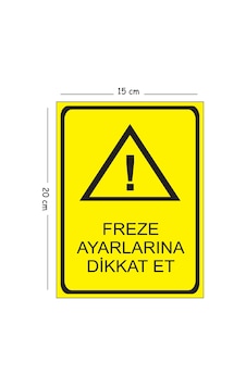 Metal Freze Ayarlarına Dikkat Et Dikkat Bakım Var Çalıştırma 15x20 Cm Uyarı İş Güvenliği Levhası Metal Freze Ayarlarına Dikkat Et Dikkat Bakım Var Çalıştırma 15x20 Cm Uyarı İş Güvenliği Levhası