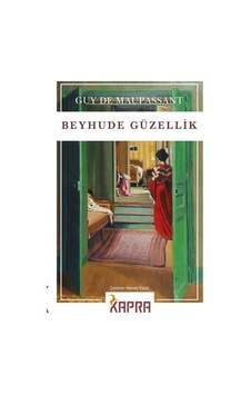 Beyhude Güzellik / Guy de Maupassant Beyhude Güzellik / Guy de Maupassant