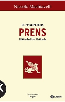 Prens - De Principatibus - Niccolo Machiavelli - Kabalcı Yayınevi Prens - De Principatibus - Niccolo Machiavelli - Kabalcı Yayınevi