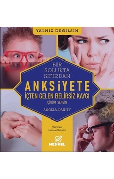 Ers- Bir Solukta Sıfırdan: Anksiyete Ers- Bir Solukta Sıfırdan: Anksiyete