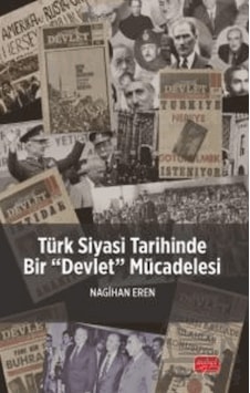 Türk Siyasi Tarihinde Bir Devlet Mücadelesi Türk Siyasi Tarihinde Bir Devlet Mücadelesi