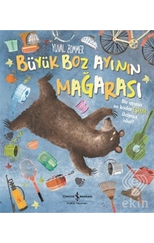 Büyük Boz Ayı'nın Mağarası - Yuval Zommer - İş Bankası Kültür Yayınları Büyük Boz Ayı'nın Mağarası - Yuval Zommer - İş Bankası Kültür Yayınları