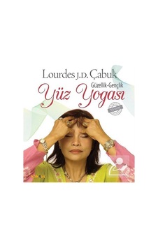 Yüz Yogası - Lourdes J. D. Çabuk