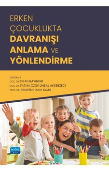 Erken Çocuklukta Davranışı Anlama Ve Yönlendirme Erken Çocuklukta Davranışı Anlama Ve Yönlendirme