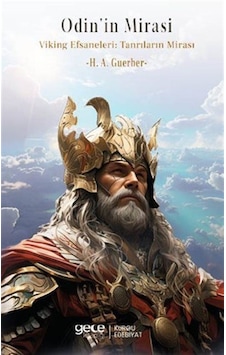 Odin'in Mirası / Viking Efsaneleri: Tanrıların Mirası / H. A. ...