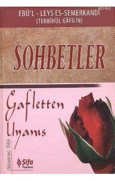 Sohbetler - Ebü'l-Leys es-Semerkandî - Şifa Yayınevi Sohbetler - Ebü'l-Leys es-Semerkandî - Şifa Yayınevi