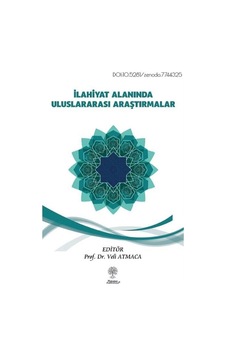 İlahiyat Alanında Uluslararası Araştırmalar / Veli Atmaca