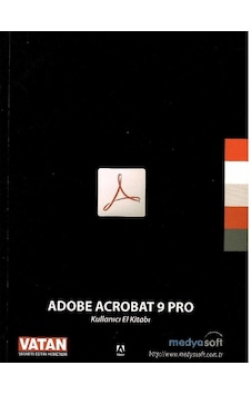 Adobe Acrobat 9 Pro Kullanıcı El Kitabı Adobe Acrobat 9 Pro Kullanıcı El Kitabı