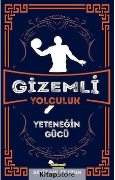 Gizemli Yolculuk - Yeteneğin Gücü - Seyit Ahmet Uzun - Selimer Gizemli Yolculuk - Yeteneğin Gücü - Seyit Ahmet Uzun - Selimer