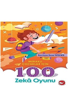 Meraklı Çocuklar İçin 100 Zeka Oyunu Meraklı Çocuklar İçin 100 Zeka Oyunu