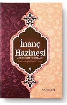 İnanç Hazinesi - Hacı Mehmed Necib Efendi - Semerkand Yayınları İnanç Hazinesi - Hacı Mehmed Necib Efendi - Semerkand Yayınları