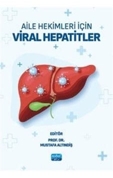 Aile Hekimleri İçin Viral Hepatitler / Kolektif Aile Hekimleri İçin Viral Hepatitler / Kolektif