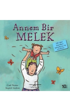 Annem Bir Melek-İlk Okuma Kitaplarım - Carl Norac - İş Bankası Kültür Yayınları Annem Bir Melek-İlk Okuma Kitaplarım - Carl Norac - İş Bankası Kültür Yayınları