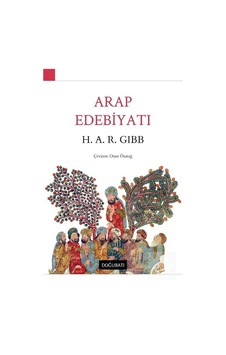 Arap Edebiyatı - H. A. R. Gibb - Doğu Batı Yayınları Arap Edebiyatı - H. A. R. Gibb - Doğu Batı Yayınları