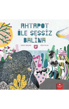 Ahtapot ile Sessiz Balina - Gökçe Gökçeer - Redhouse Kidz Yayınları