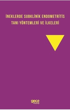 İneklerde Subklinik Endometritis Tanı Yöntemleri Ve İlkeleri /... İneklerde Subklinik Endometritis Tanı Yöntemleri Ve İlkeleri /...