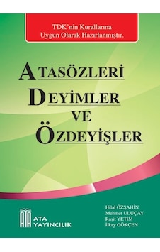 Ata Atasözleri. Deyimler Ve Özdeyişler (Sert Kapak) Ata Atasözleri. Deyimler Ve Özdeyişler (Sert Kapak)