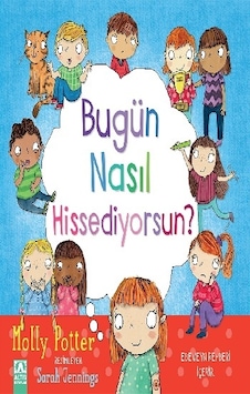 Bugün Nasıl Hissediyorsun? Bugün Nasıl Hissediyorsun?