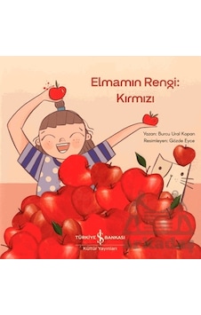 Elmanın Rengi: Kırmızı İş Bankası Kültür Yayınları Elmanın Rengi: Kırmızı İş Bankası Kültür Yayınları