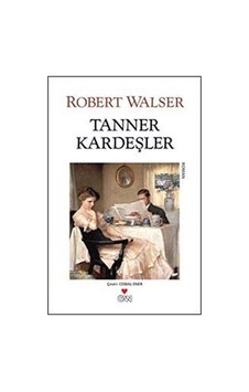Tanner Kardeşler / Robert Walser Tanner Kardeşler / Robert Walser