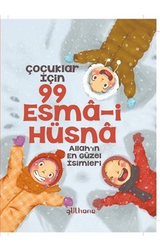 Çocuklar İçin 99 Esma-i Hüsna / Şebnem Pişkin Çocuklar İçin 99 Esma-i Hüsna / Şebnem Pişkin