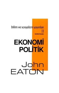 Ekonomi Politik - John Eaton - Bilim ve Sosyalizm Yayınları