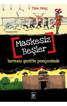 Maskesiz Beşler 2 - Kırmızı Şerifin Pençesinde - Tina Zang - Parodi Yayınları Maskesiz Beşler 2 - Kırmızı Şerifin Pençesinde - Tina Zang - Parodi Yayınları
